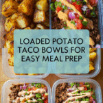 Loaded Potato Taco Bowls: The Ultimate Meal Prep Recipe