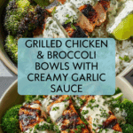Grilled Chicken & Broccoli Bowls with Creamy Garlic Sauce Recipe