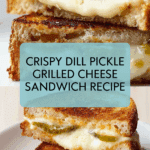 Crispy Dill Pickle Grilled Cheese Sandwich Recipe