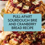 Pull-Apart Sourdough Brie and Cranberry Bread Recipe