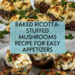 Baked Ricotta-Stuffed Mushrooms: A Delicious Treat! Recipe