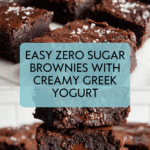 Easy Zero Sugar Brownies with Greek Yogurt Recipe