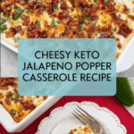 Keto Jalapeno Popper Casserole Recipe