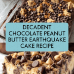 Chocolate Peanut Butter Earthquake Cake Recipe