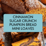 Cinnamon Sugar Crunch Pumpkin Bread Recipe